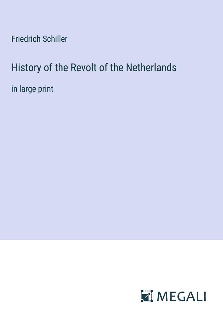 History of the Revolt of the Netherlands