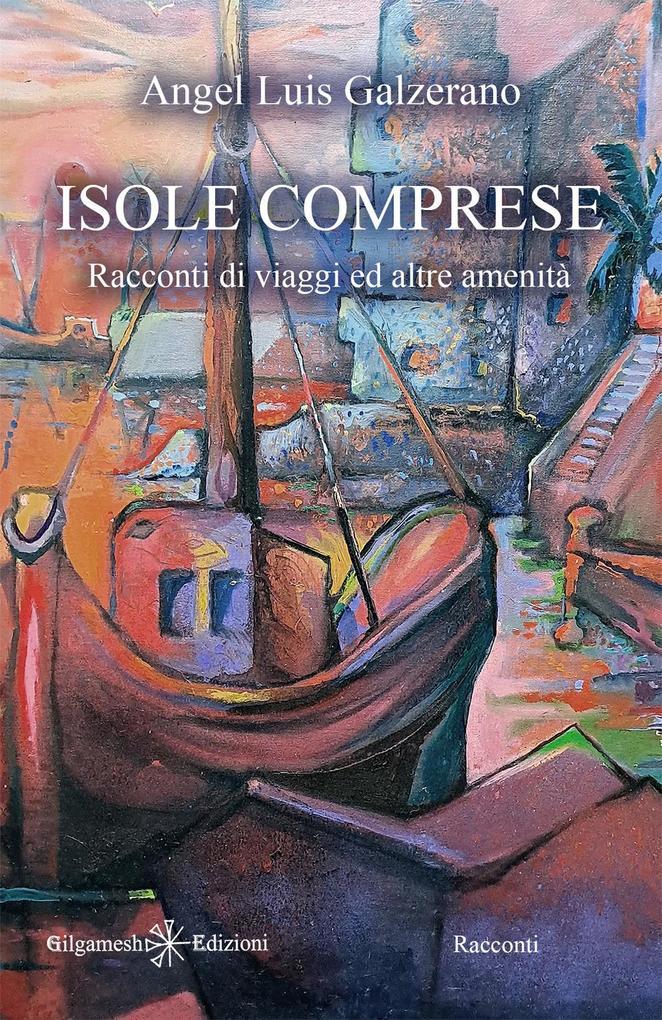 Isole comprese: Racconti di viaggi ed altre amenità