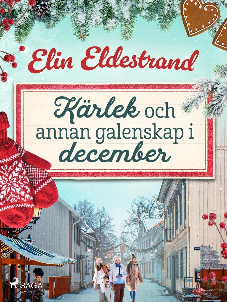 Kärlek och annan galenskap i december