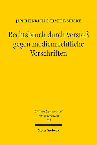 Rechtsbruch durch Verstoß gegen medienrechtliche Vorschriften