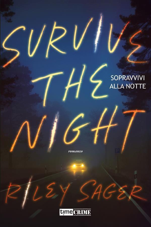 Survive the Night. Sopravvivi la notte