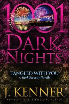 Tangled With You: A Stark Security Novella