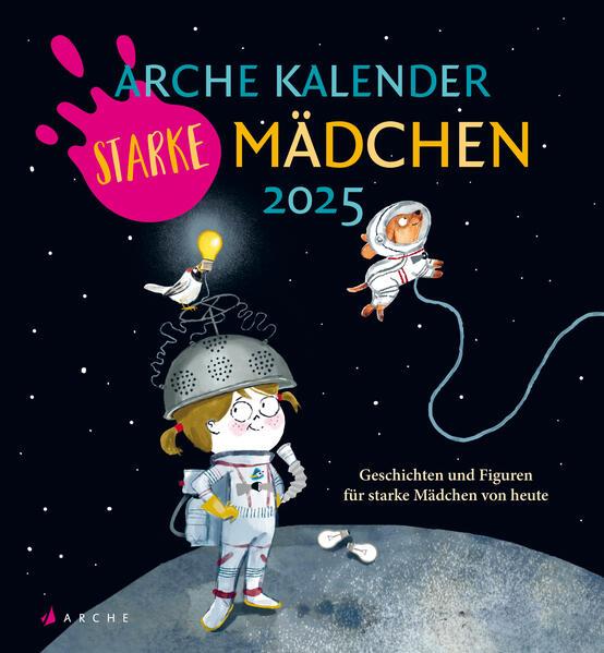 Arche Kalender Starke Mädchen 2025