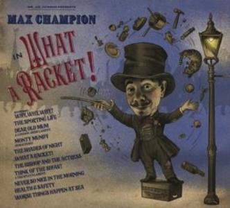 Mr Joe Jackson Presents: Max Champion In What A R