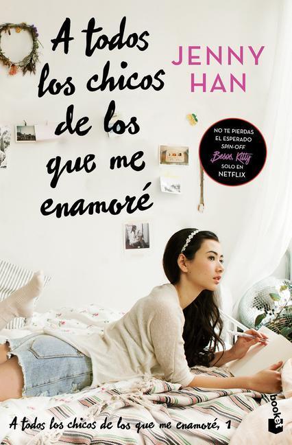 A Todos Los Chicos de Los Que Me Enamoré (Libro 1) / To All the Boys I've Loved Before (Book 1)