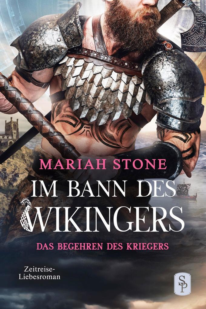 Das Begehren des Kriegers - Zweiter Band der Im Bann des Wikingers-Reihe