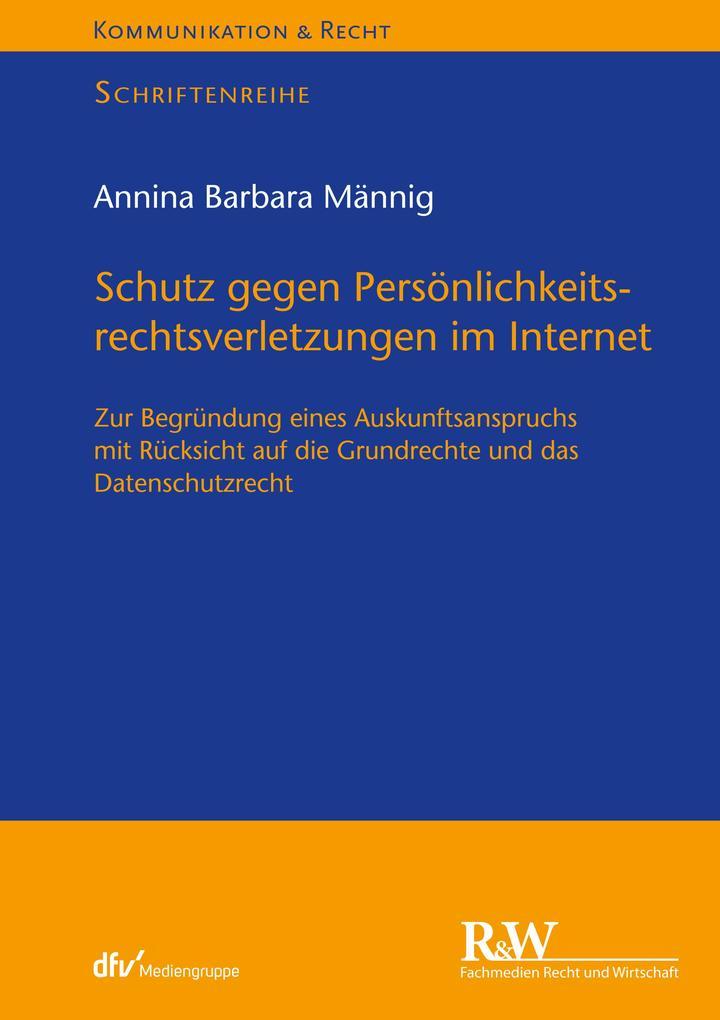 Schutz gegen Persönlichkeitsrechtsverletzungen im Internet