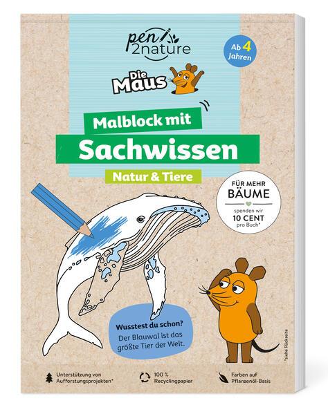 Die Maus - Malblock mit Sachwissen Natur & Tiere