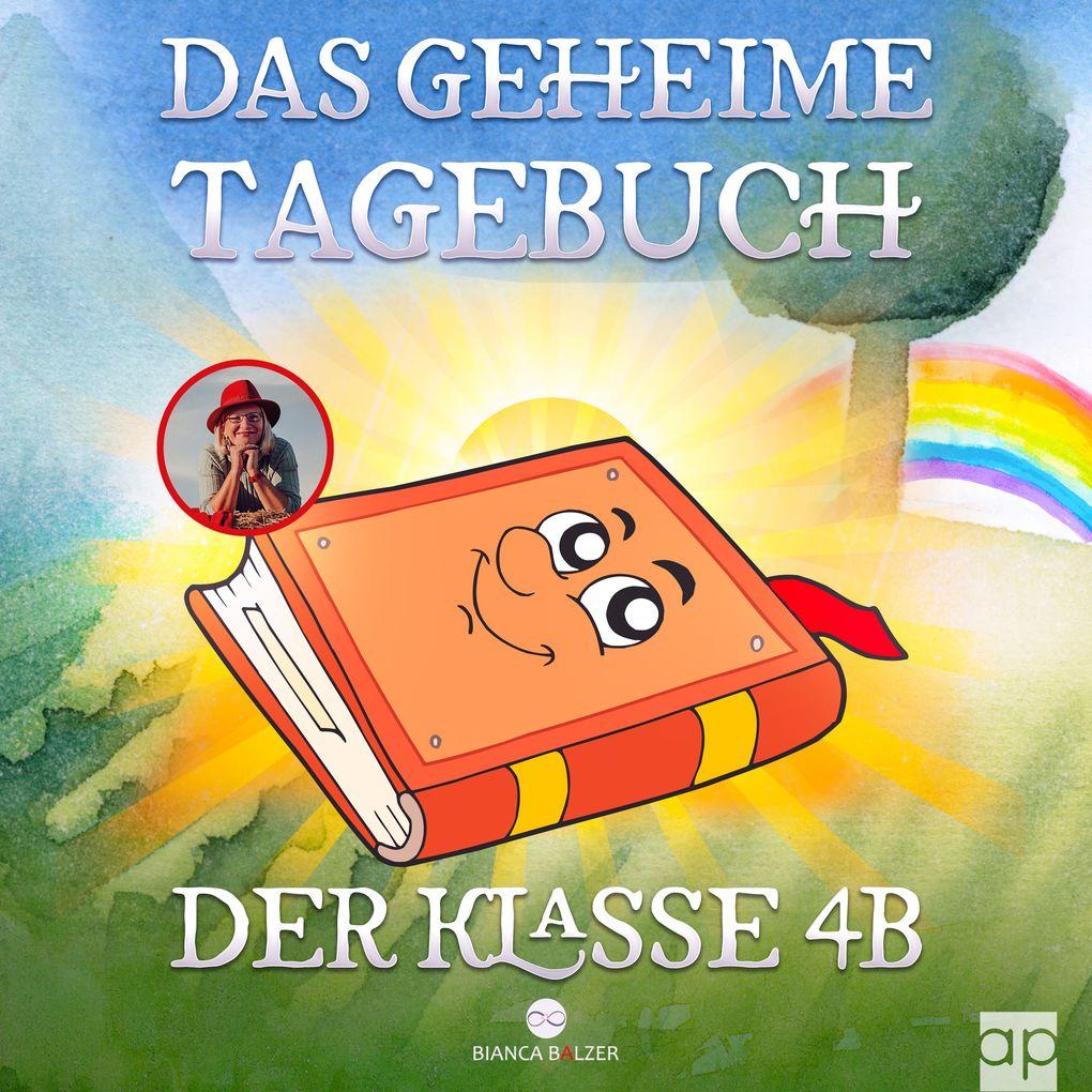 Das geheime Tagebuch der Klasse 4 B