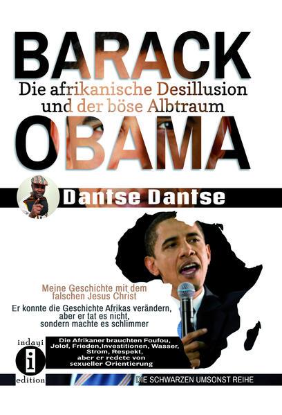 BARACK OBAMA - die afrikanische Desillusion und der böse Albtraum