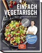 Thomas kocht: einfach vegetarisch