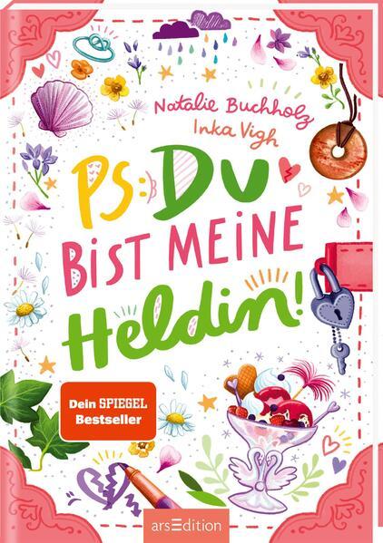 PS: Du bist meine Heldin! (PS: Du bist die Beste! 3)