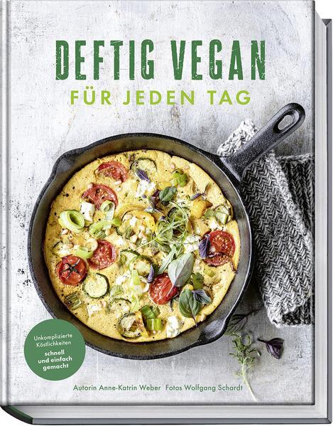 Deftig vegan für jeden Tag