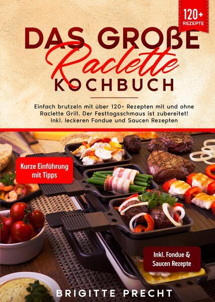 Das große Raclette Kochbuch