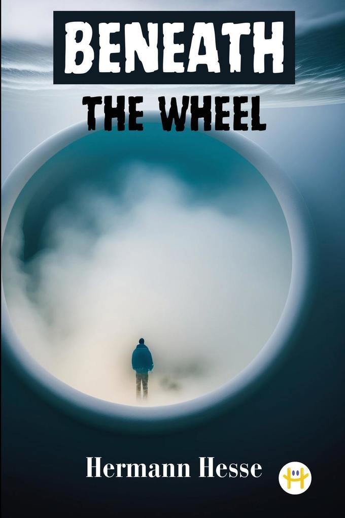 Beneath the Wheel