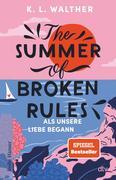 The Summer of Broken Rules