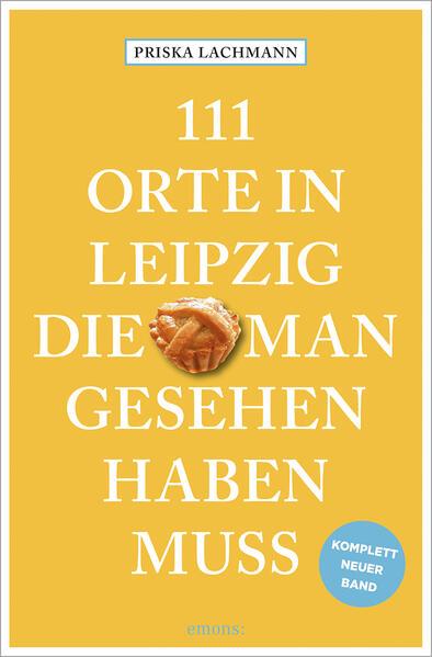 111 Orte in Leipzig, die man gesehen haben muss, komplett neuer Band