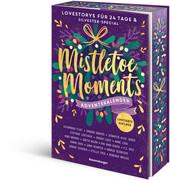 Mistletoe Moments. Ein Adventskalender. New-Adult-Lovestorys für 24 Tage plus Silvester-Special (Romantische Kurzgeschichten für jeden Tag bis Weihnachten)