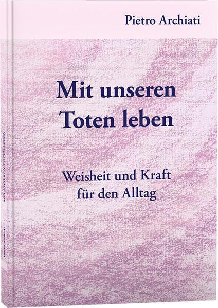 Mit unseren Toten leben