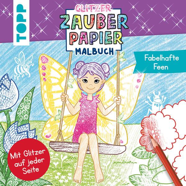 Glitzer Zauberpapier Malbuch Fabelhafte Feen