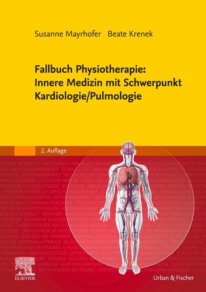 Fallbuch Physiotherapie: Innere Medizin mit Schwerpunkt Kardiologie/Pulmologie