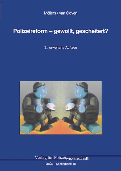 Polizeireform - gewollt, gescheitert?