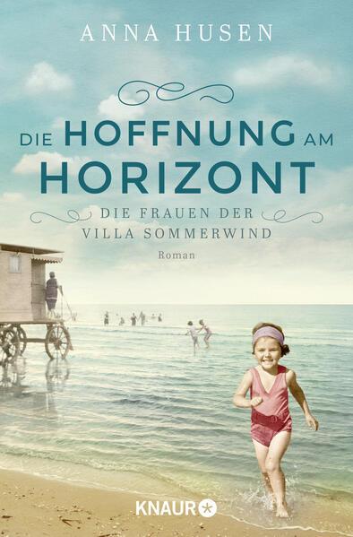 Die Frauen der Villa Sommerwind. Die Hoffnung am Horizont