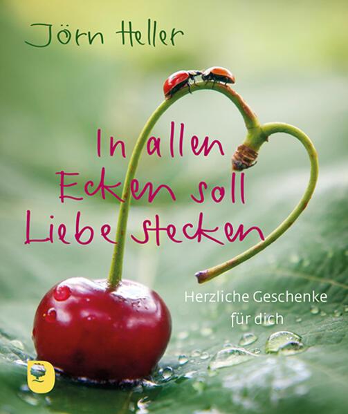 In allen Ecken soll Liebe stecken