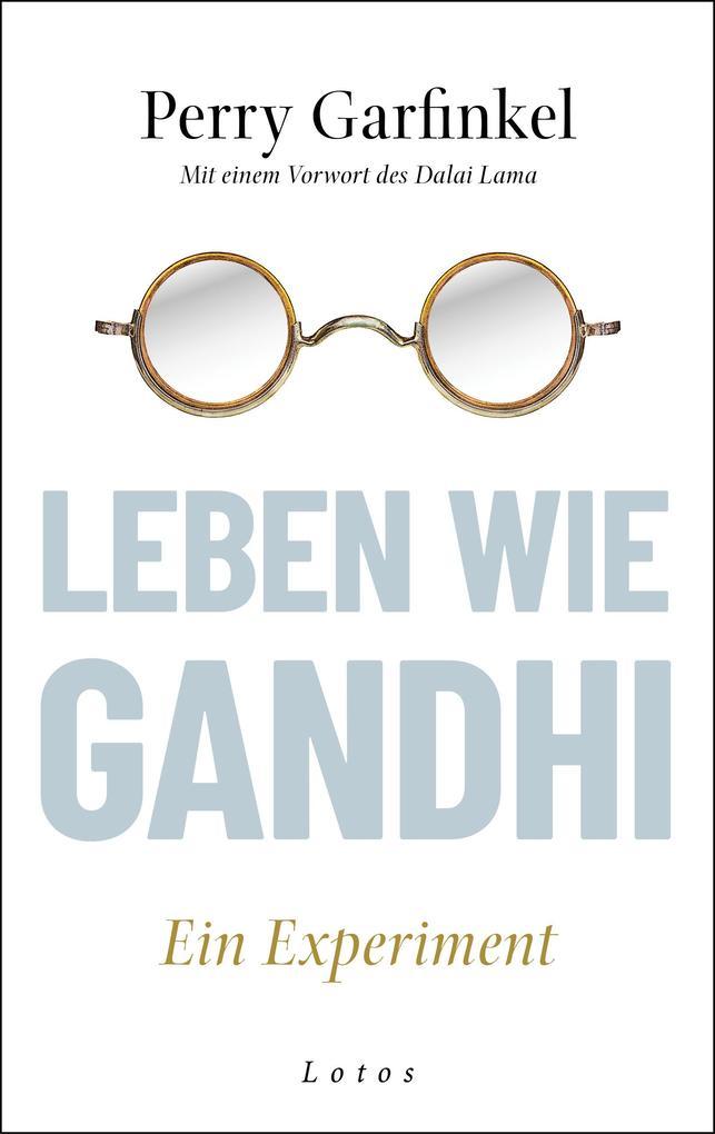 Leben wie Gandhi