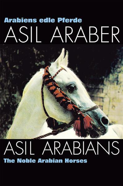 ASIL ARABER I Arabiens edle Pferde