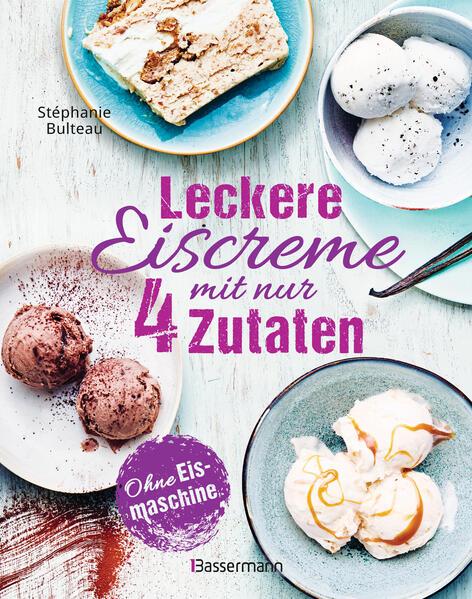 Leckere Eiscreme mit nur 4 Zutaten. Ohne Eismaschine. 100% natürlich