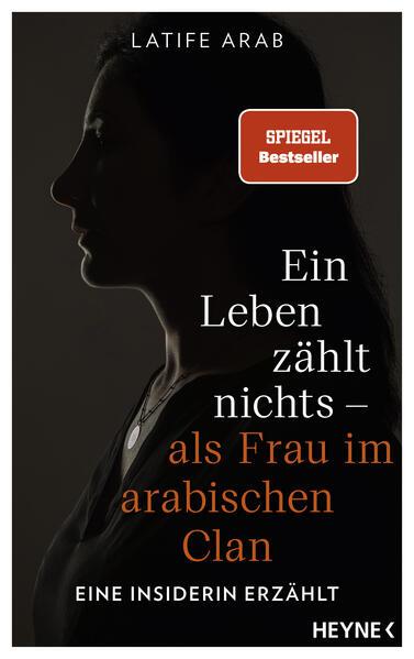 Ein Leben zählt nichts - als Frau im arabischen Clan