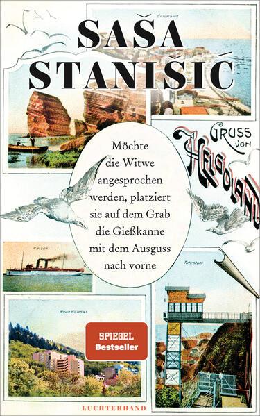 7. Saša Stanišic: Möchte die Witwe angesprochen werden, platziert sie auf dem Grab die Gießkanne mit dem Ausguss nach vorne