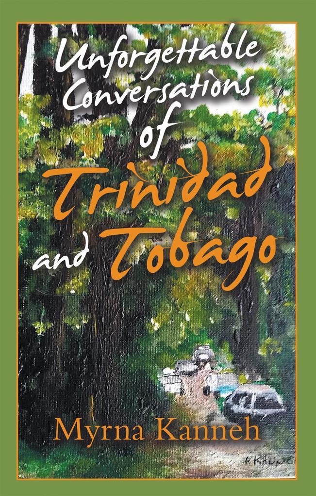 Unforgettable Conversations of Trinidad and Tobago