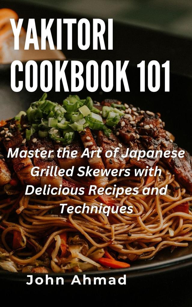 Yakitori Cookbook 101