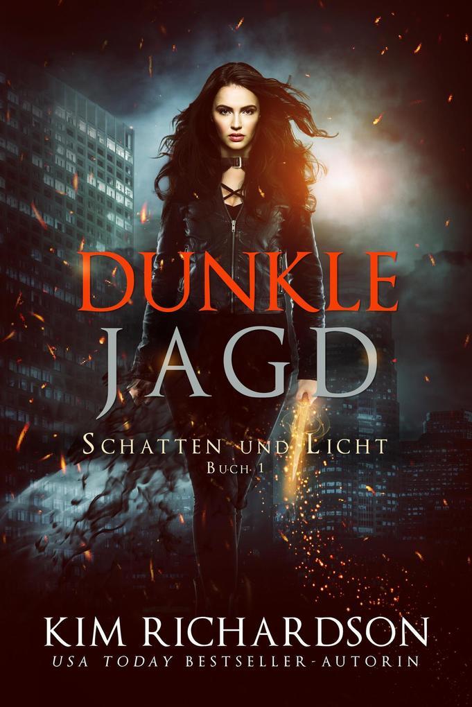 Dunkle Jagd (Schatten und Licht, #1)