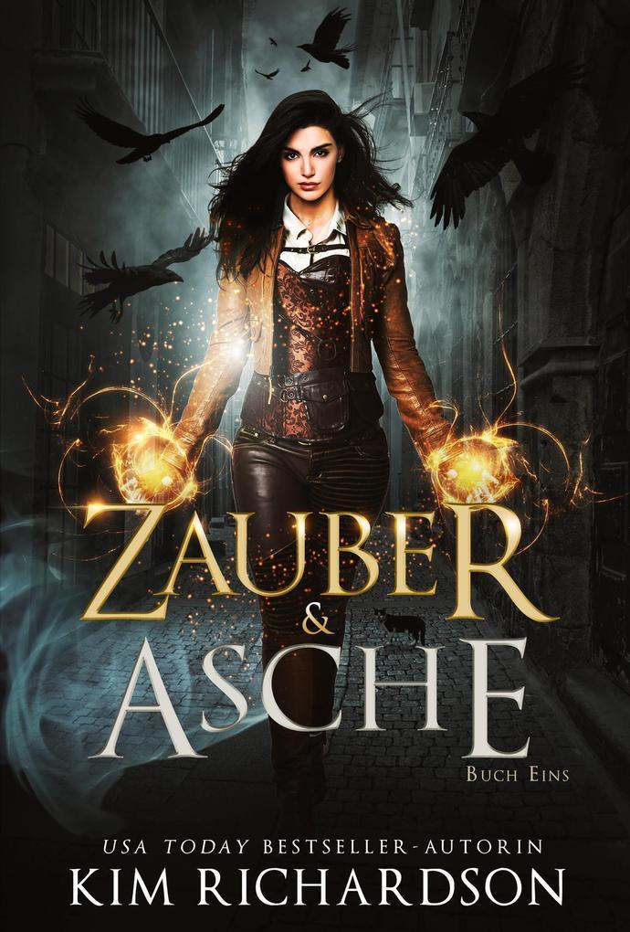 Zauber & Asche (Die Dunklen Akten, #1)