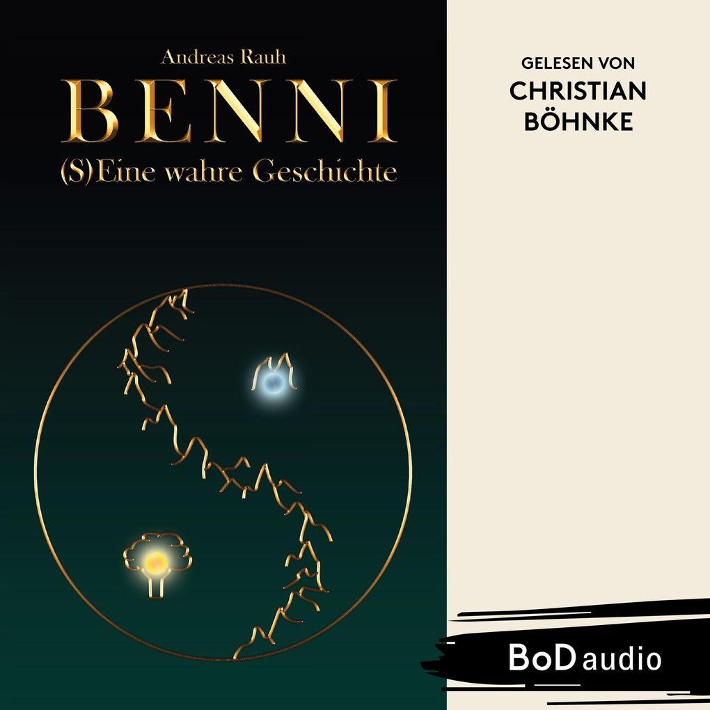 BENNI - (S)Eine wahre Geschichte