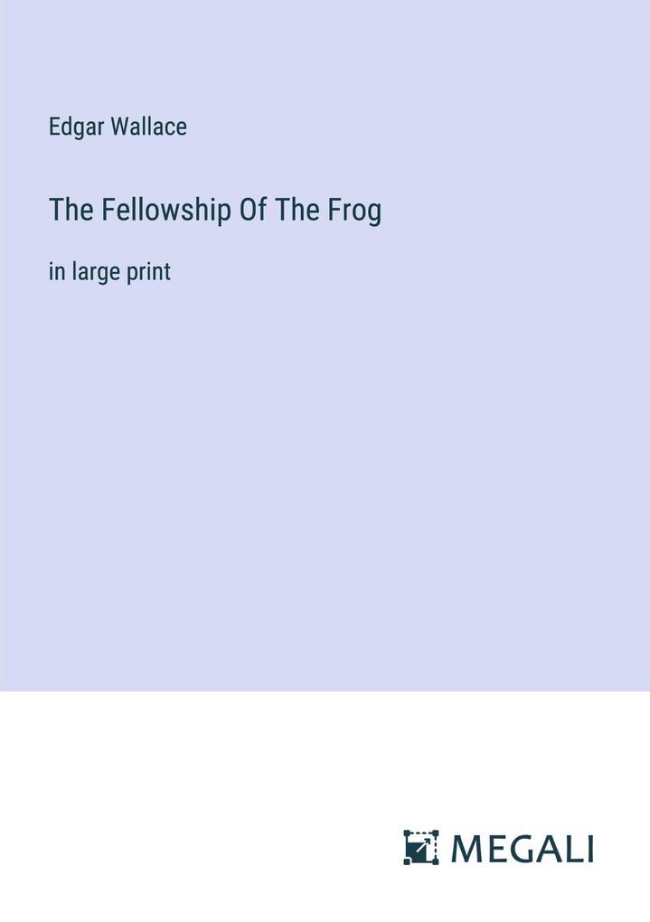 The Fellowship Of The Frog