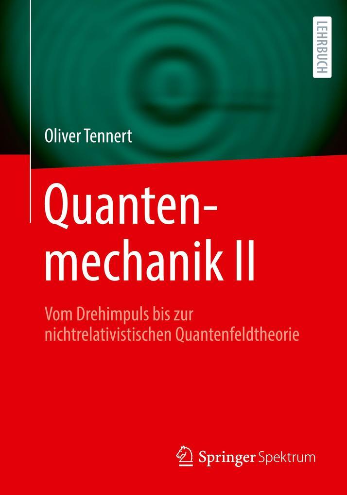 Quantenmechanik II