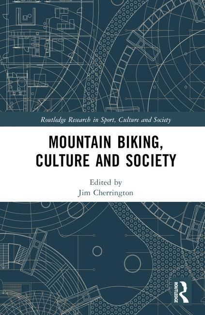 Mountain Biking, Culture and Society