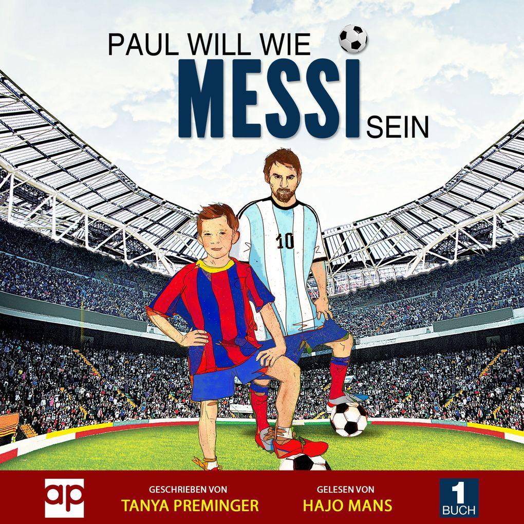 Paul will wie Messi sein