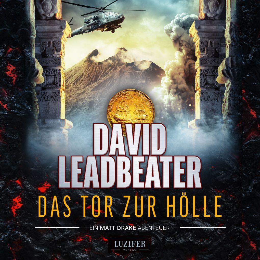 DAS TOR ZUR HÖLLE (Matt Drake Abenteuer 3)