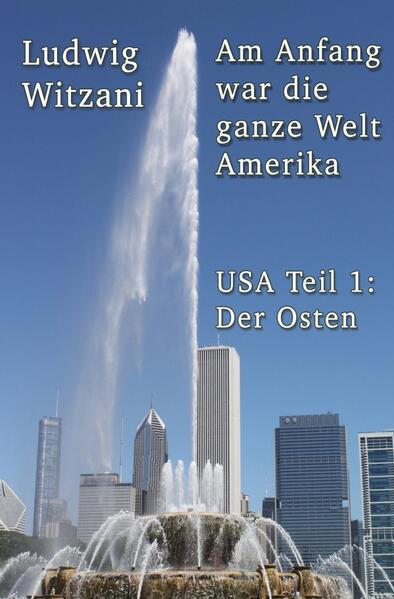 Am Anfang war die ganze Welt Amerika