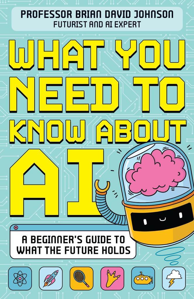 What You Need to Know About AI