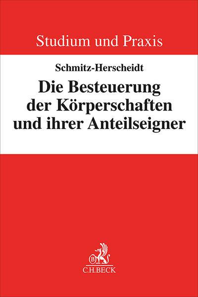 Die Besteuerung der Körperschaften und ihrer Anteilseigner