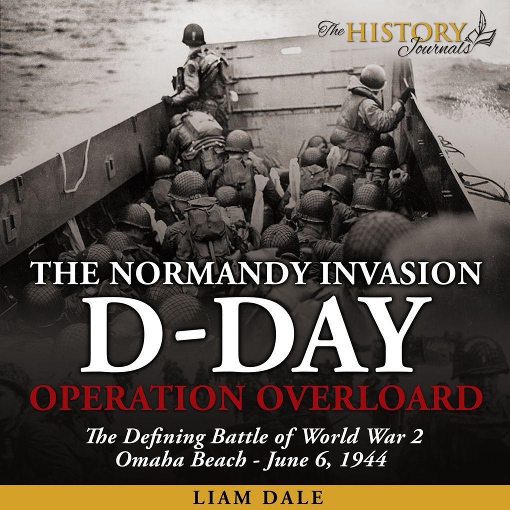 D-Day: The Normandy Invasion