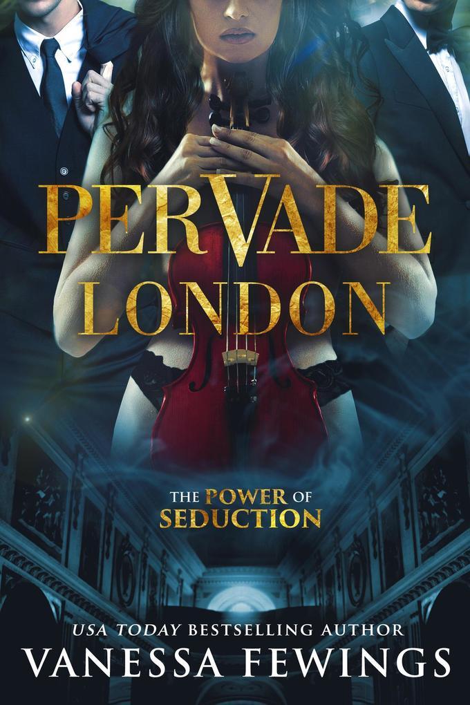 Pervade London (Pervade Duet, #1)