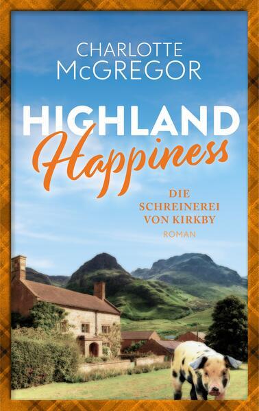 Highland Happiness - Die Schreinerei von Kirkby