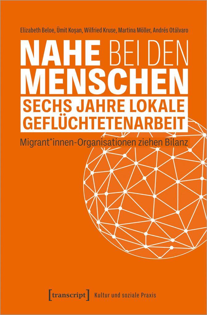 Nahe bei den Menschen - Sechs Jahre lokale Geflüchtetenarbeit